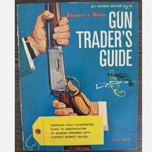 Shooter’s Bible Gun Traders Guide By Paul Wahl, Illustrated Firearms